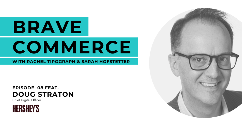 BRAVE COMMERCE - EP 008 - Doug Straton 2