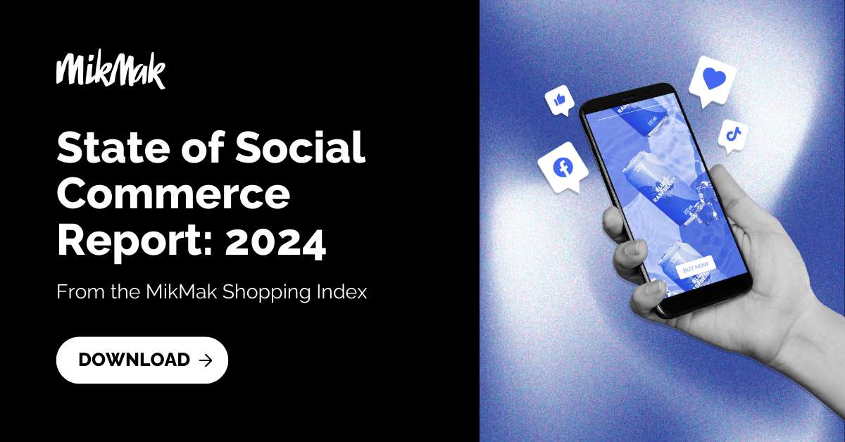 MikMak State of Social Commerce Report: 2024