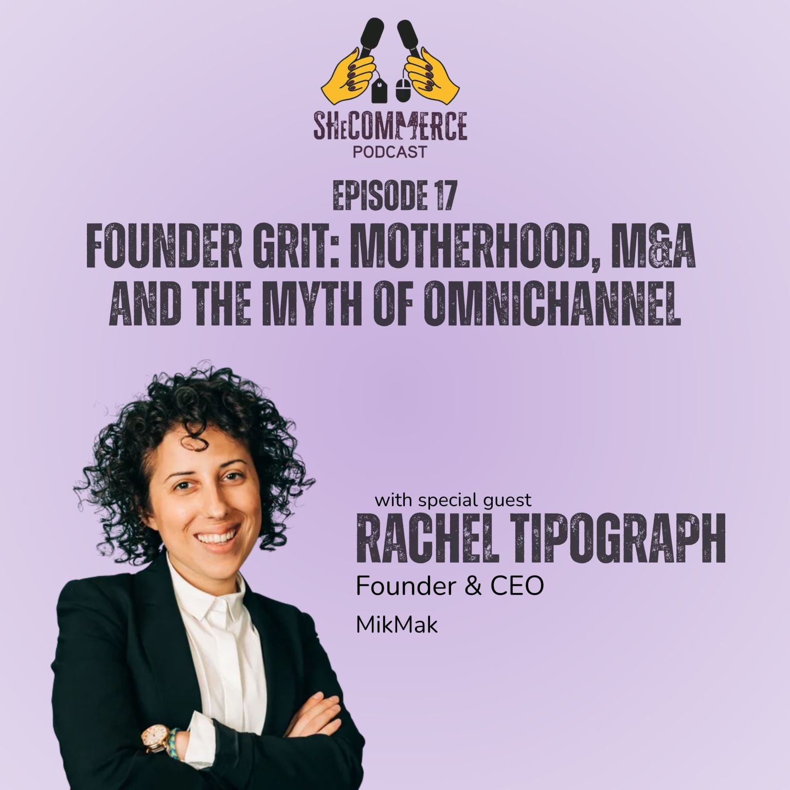 Rachel Tipograph on SHeCommerce