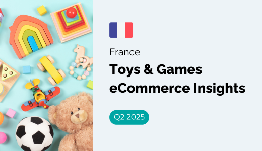 MikMak's Q2 FRANCE Toys & Games eCommerce Insights